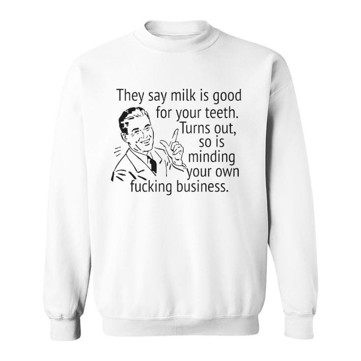 Mind Your Own Fucking Business Funny Sarcastic Adult Humor  Sweatshirt