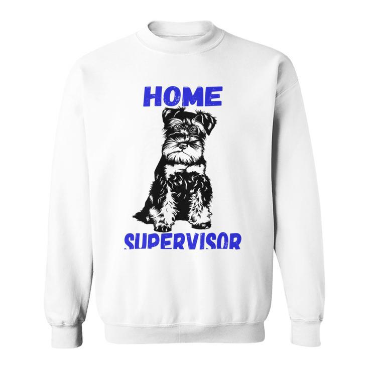 Miniature Schnauzer Home Supervisor Child Wrangler Multi Tasking Dog Sweatshirt