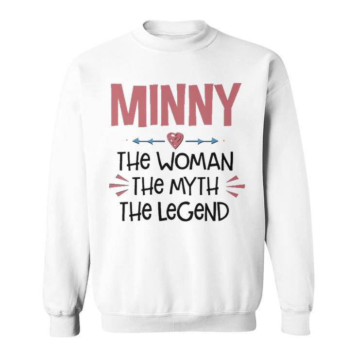 Minny Grandma Gift   Minny The Woman The Myth The Legend Sweatshirt