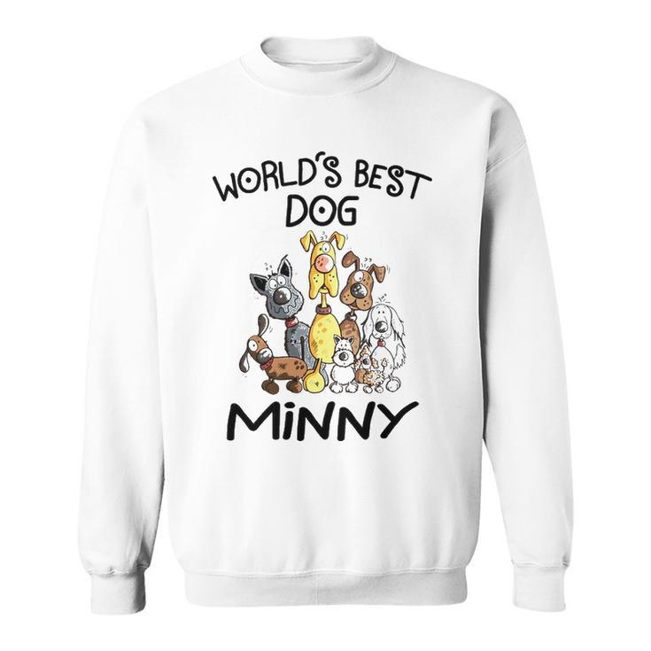 Minny Grandma Gift   Worlds Best Dog Minny Sweatshirt