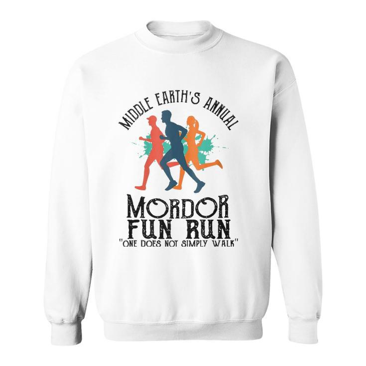 Mordor Fun Run One Does Not Simply Walk Sweatshirt