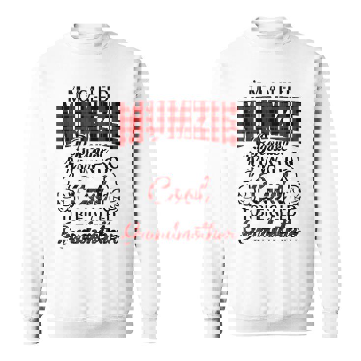 Mumzie Grandma Gift   Im Called Mumzie Because Im Too Cool To Be Called Grandmother Sweatshirt