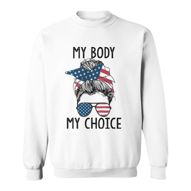 My Body My Choice Pro Choice Messy Bun Us Flag Feminist Sweatshirt