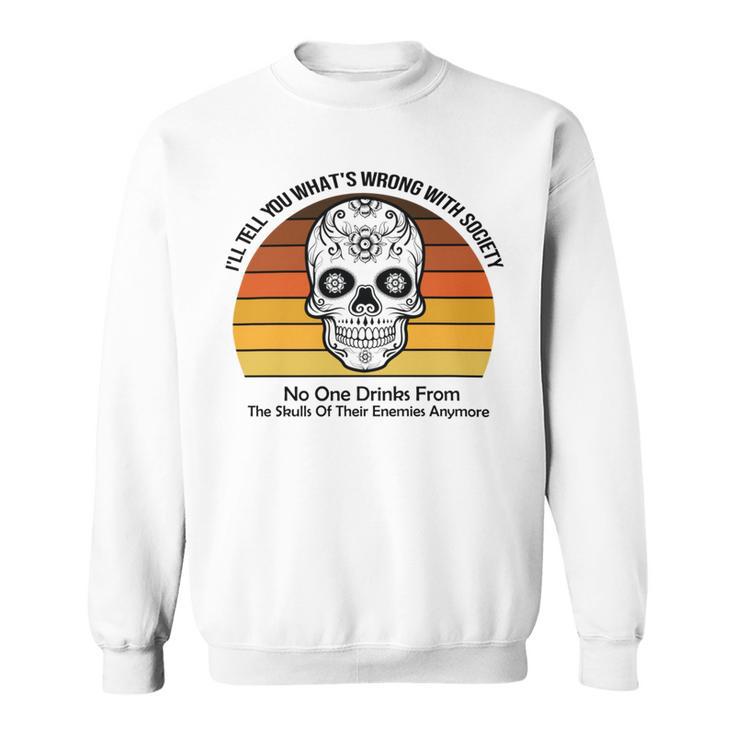 Official Wrong Society Drink From The Skull Of Your Enemies V2 Sweatshirt