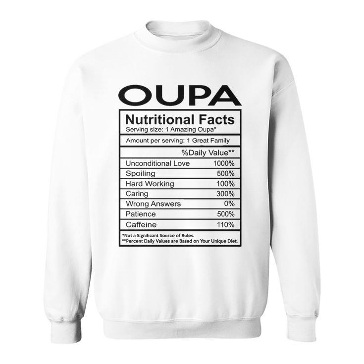 Oupa Grandpa Gift   Oupa Nutritional Facts Sweatshirt