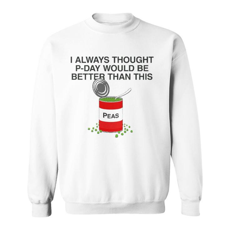 P-Day Funny Lds Missionary Pun Canned Peas P Day Sweatshirt