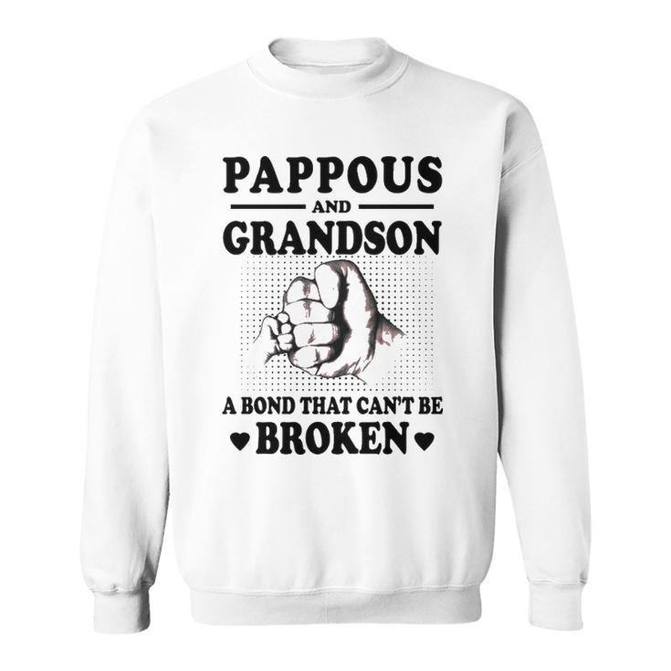 Pappous Grandpa Gift   Pappous And Grandson A Bond That Cant Be Broken Sweatshirt