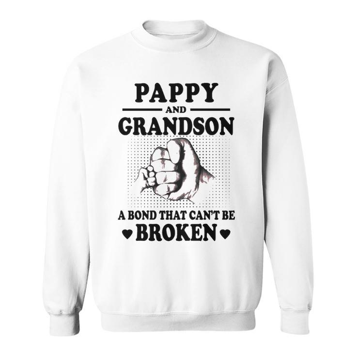 Pappy Grandpa Gift   Pappy Grandpa And Grandson A Bond That Cant Be Broken Sweatshirt
