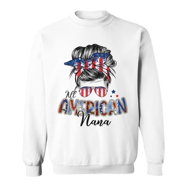 Patriotic Nana 4Th Of July Messy Bun Independence Day  Sweatshirt