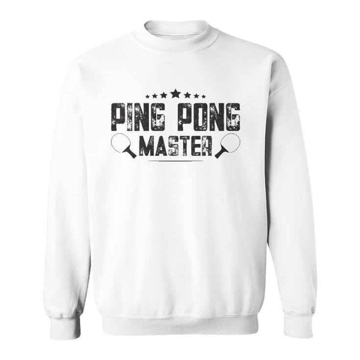 Ping Pong Master Pingpong Table Tennis Player  Sweatshirt