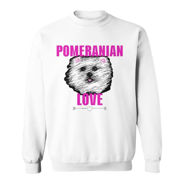 Pomeranian Dog Love Dog Owner Sweatshirt