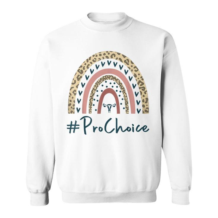 Pro Choice Leopard Rainbow Feminist Womens Rights My Choice  Sweatshirt