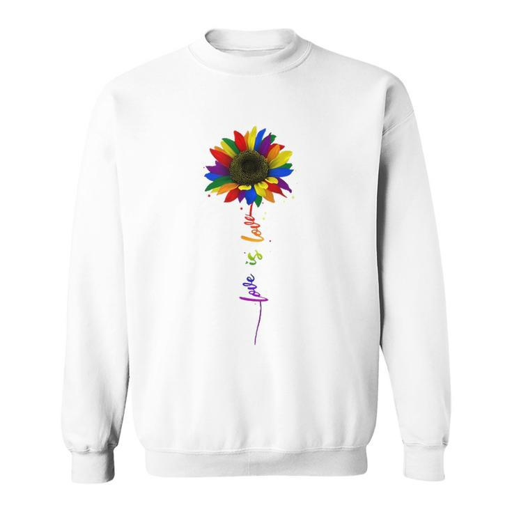 Rainbow Sunflower Love Is Love Lgbt Gay Lesbian Pride  Sweatshirt