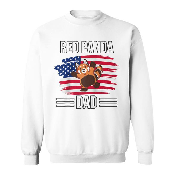 Red Panda Us Flag 4Th Of July Fathers Day Red Panda Dad  Sweatshirt