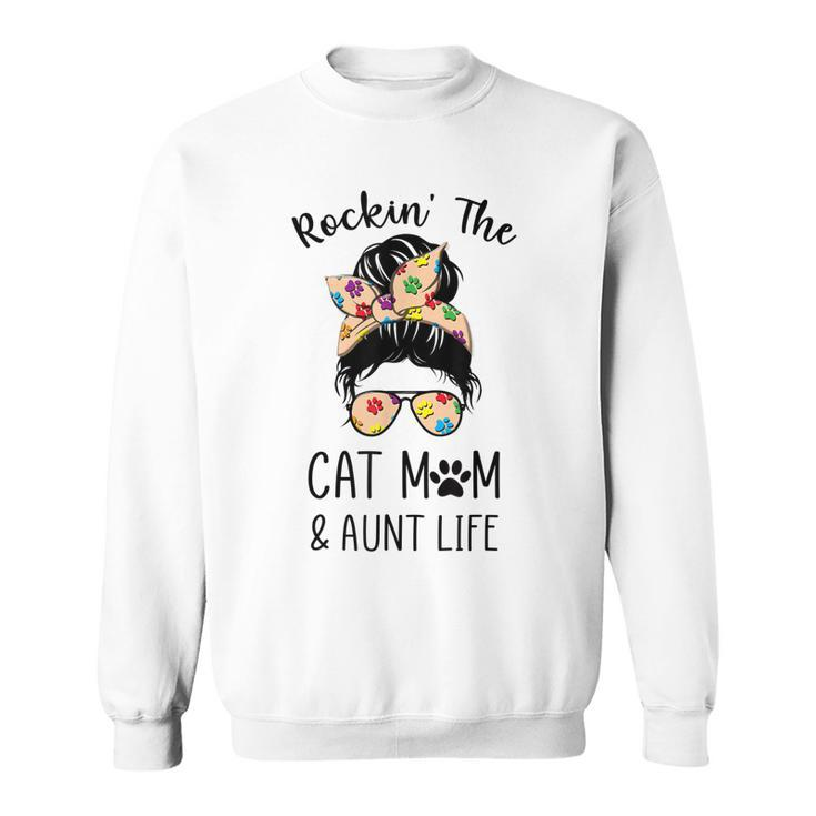 Rockin The Cat Mom & Aunt Life Messy Bun Hair Glasses Sweatshirt
