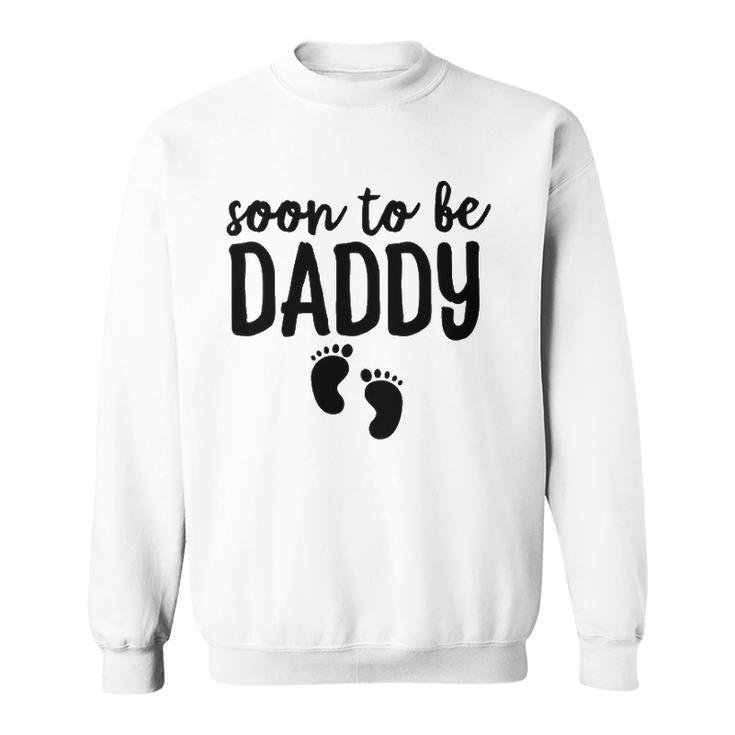 Soon To Be Daddy Funny Pregnancy Announcement Dad Father Sweatshirt