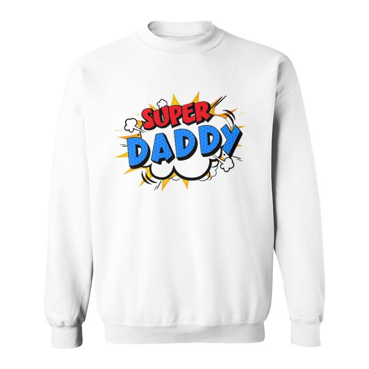 Super Daddy Cartoon Bubble Retro Comic Style Sweatshirt