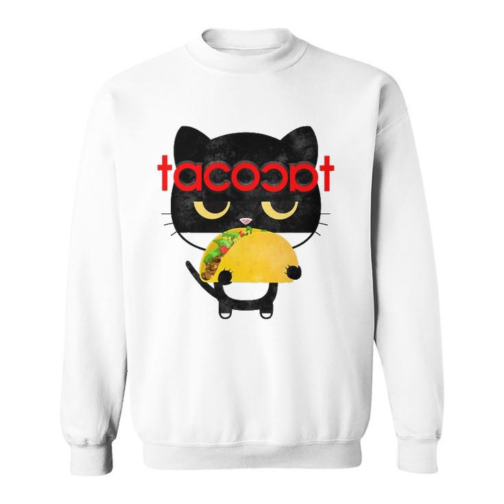 Tacocat Funny Cat Lovers Gift Sweatshirt