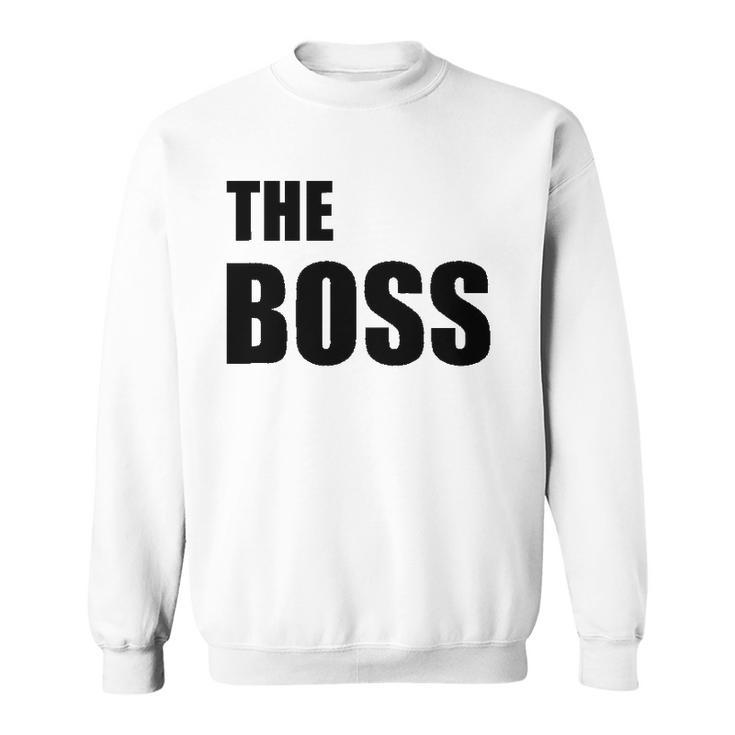 The Boss Couples Relationship Funny Sweatshirt