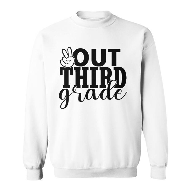 Third Grade Out School Tee - 3Rd Grade Peace Students Kids Sweatshirt