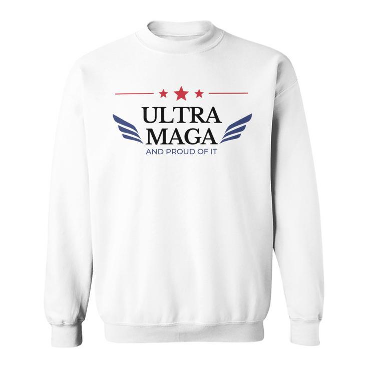 Ultra Maga And Proud Of It V16 Sweatshirt