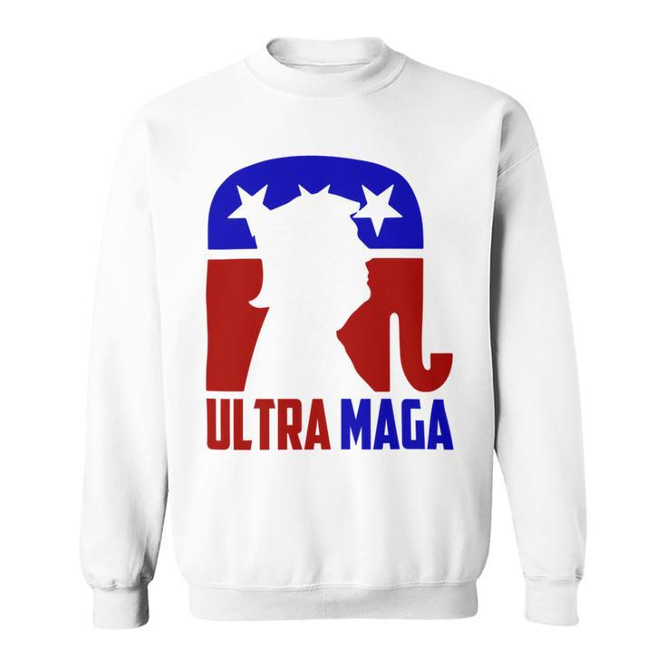 Ultra Maga And Proud Of It   V2 Sweatshirt