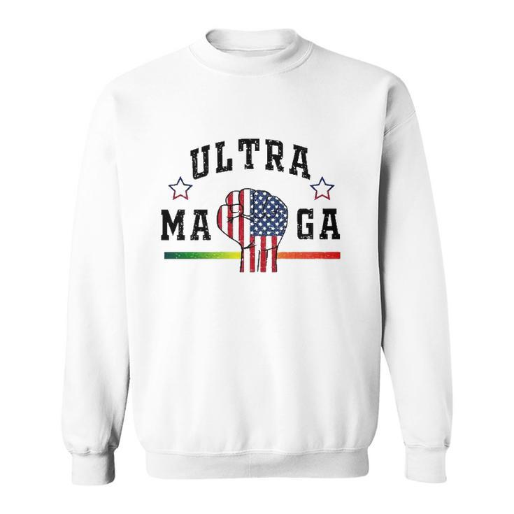 Ultra Maga The Return Of Trump Maga Trump Maga American Flag Fist Sweatshirt