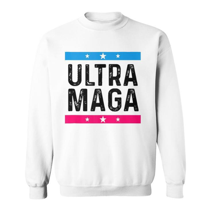 Ultra Mega Patriotic Trump Republicans Conservatives  Sweatshirt