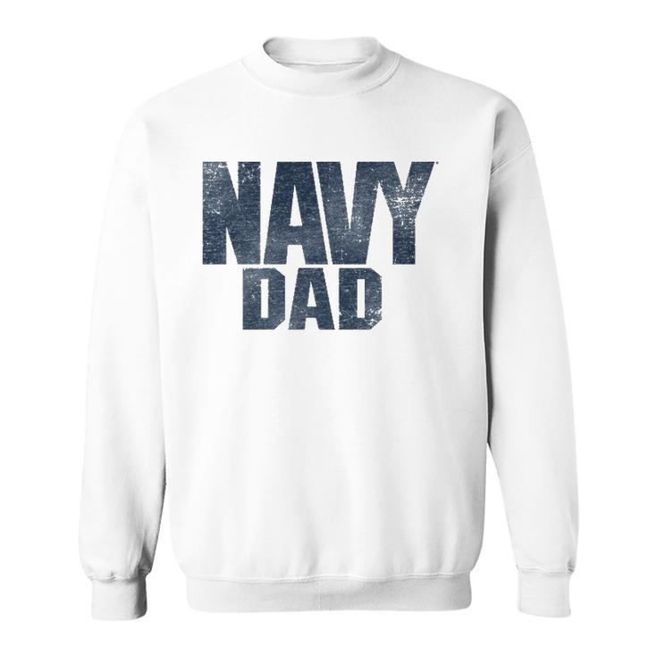 US Navy Dad  Gift Sweatshirt
