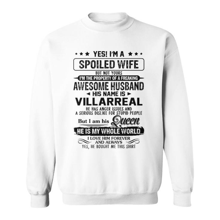Villarreal Name Gift   Spoiled Wife Of Villarreal Sweatshirt