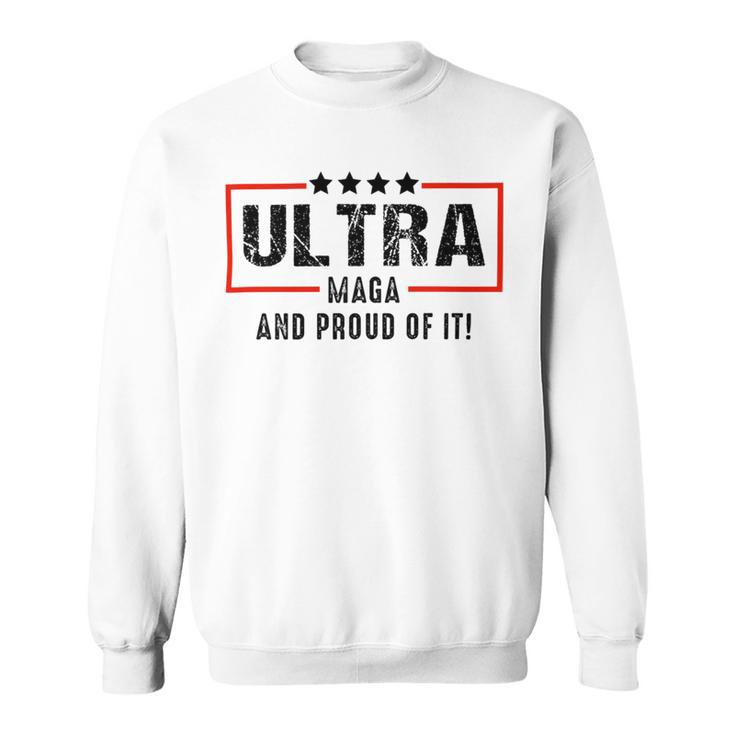 Vintage Ultra Maga And Proud Of It Sweatshirt