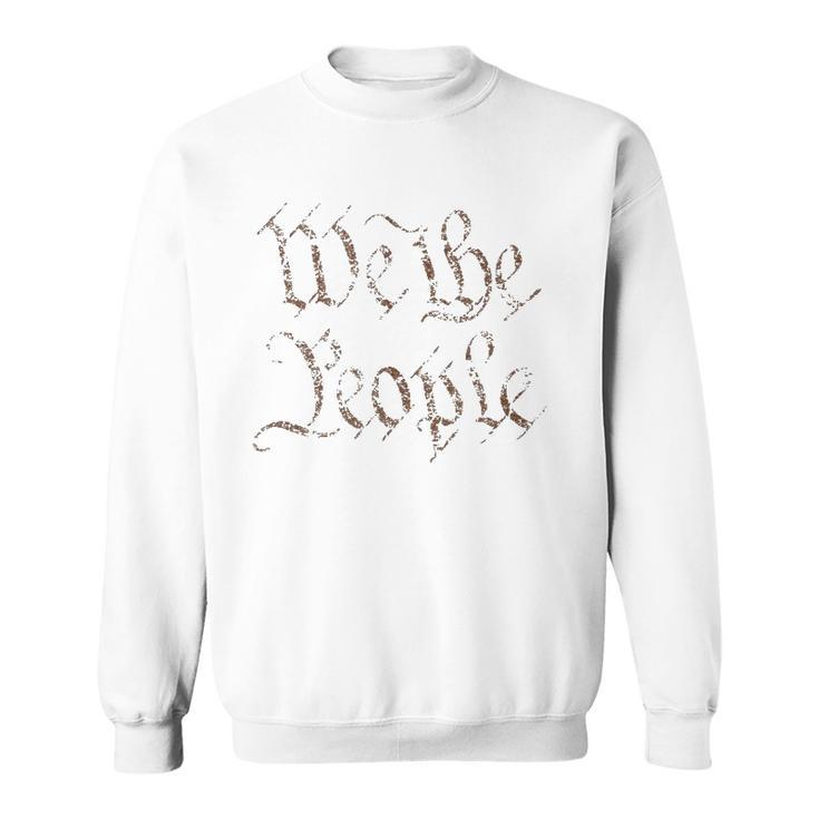 We The People Constitution  Sweatshirt