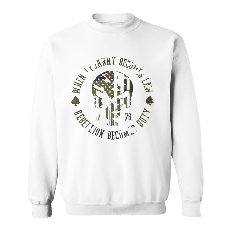 When Tyranny Becomes Law Rebellion Becomes Duty Camouflage 4Th Of July Sweatshirt