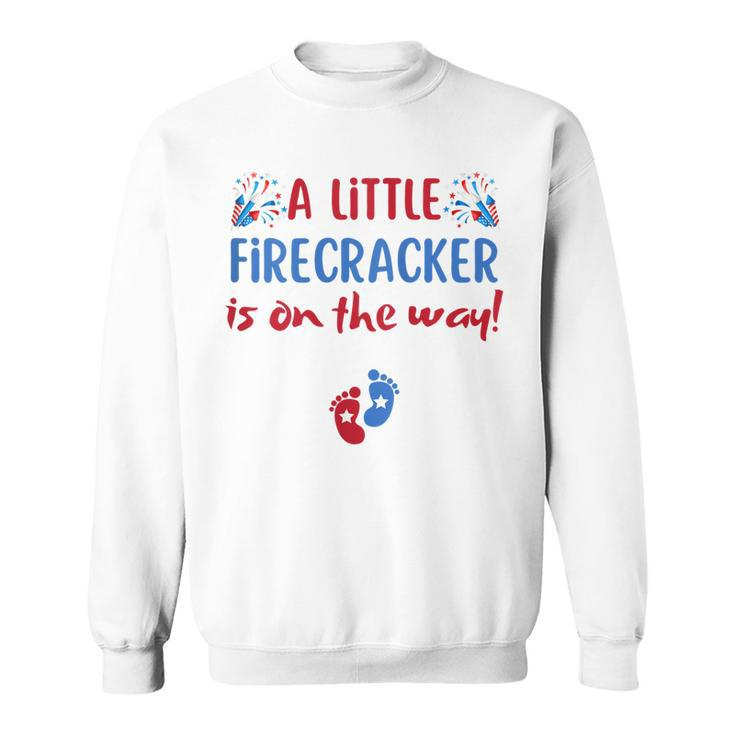 Womens 4Th Of July Pregnancy A Little Firecracker Is On The Way  Sweatshirt