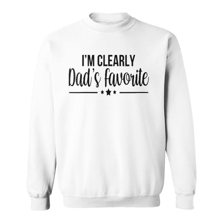 Womens Im Clearly Dads Favorite Son Daughter Funny Cute Sweatshirt