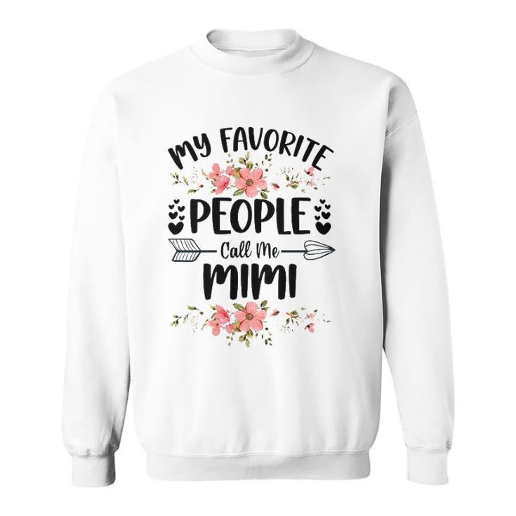 Womens My Favorite People Call Me Mimi Mothers Day Gifts Sweatshirt