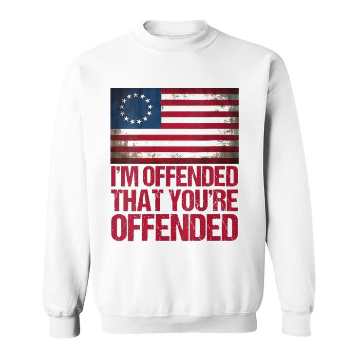 Womens Old Glory Betsy Ross Im Offended That Youre Offended V-Neck Sweatshirt