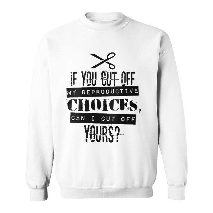 Womens Pro Choice Cut Protest  Sweatshirt