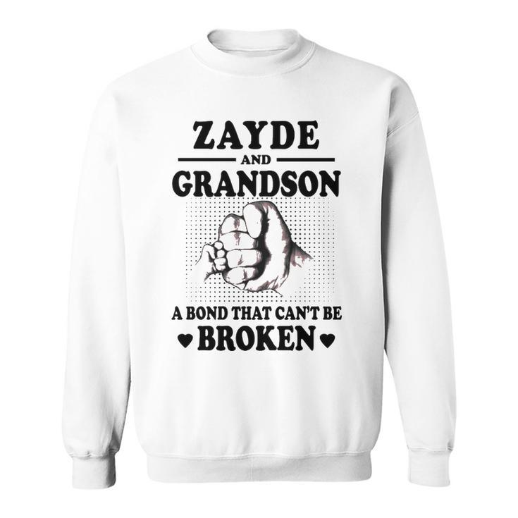 Zayde Grandpa Gift   Zayde And Grandson A Bond That Cant Be Broken Sweatshirt