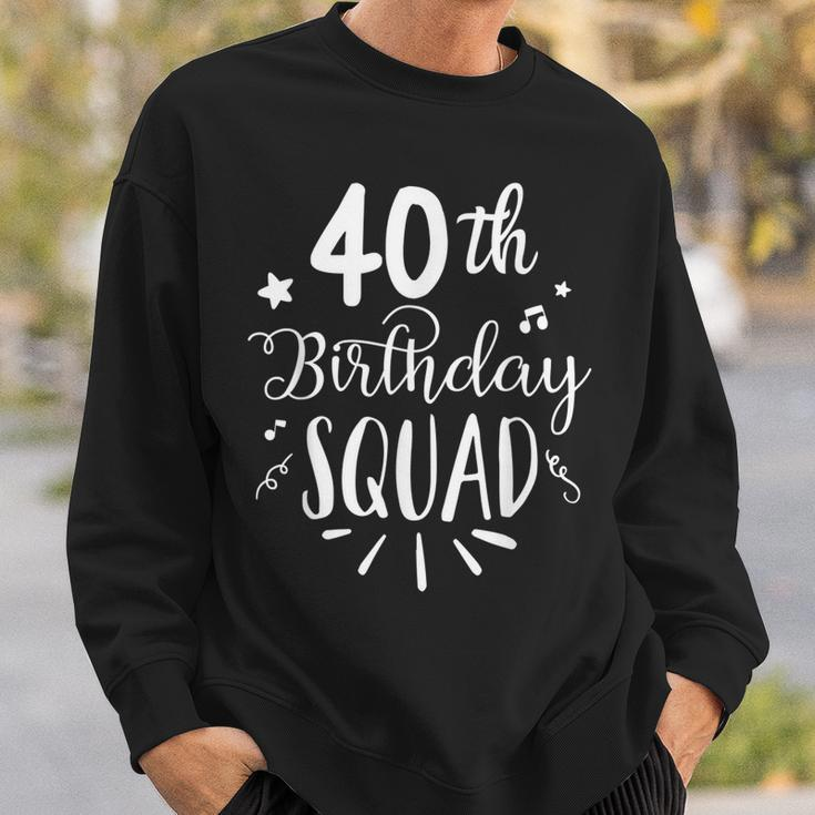 40Th Birthday Squad Happy Birthday Party Sweatshirt Gifts for Him