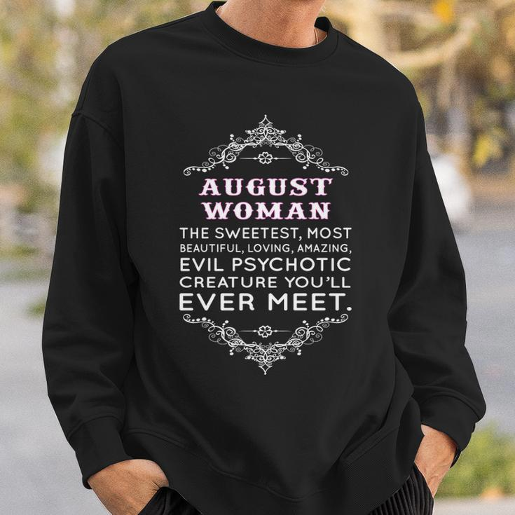 August Woman The Sweetest Most Beautiful Loving Amazing Sweatshirt Gifts for Him