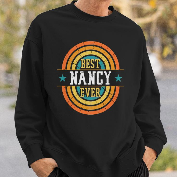 Best Nancy Ever - Funny Nancy Name Sweatshirt Gifts for Him