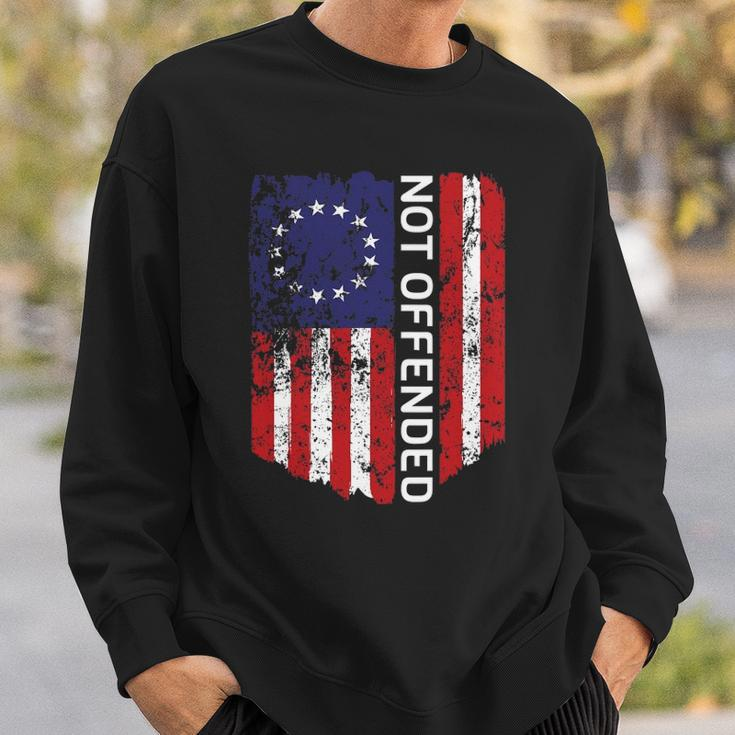 Betsy Ross Flag 1776 Not Offended Vintage American Flag Usa Sweatshirt Gifts for Him