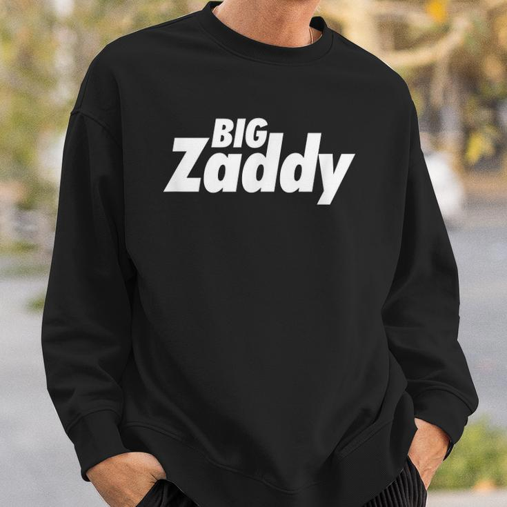 Big Zaddy Daddy Fathers Day Sweatshirt Gifts for Him