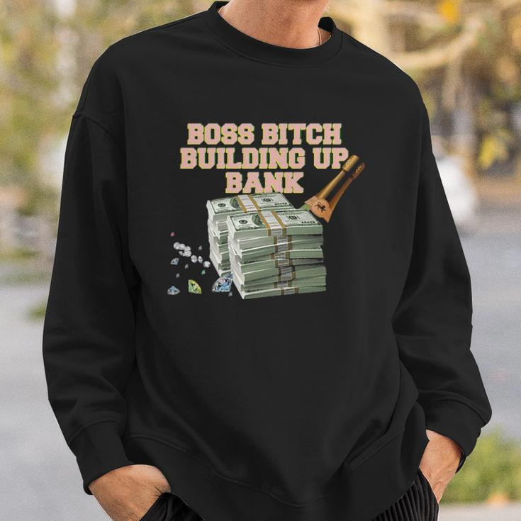 Boss Bitch Building Up Bank Sweatshirt Gifts for Him