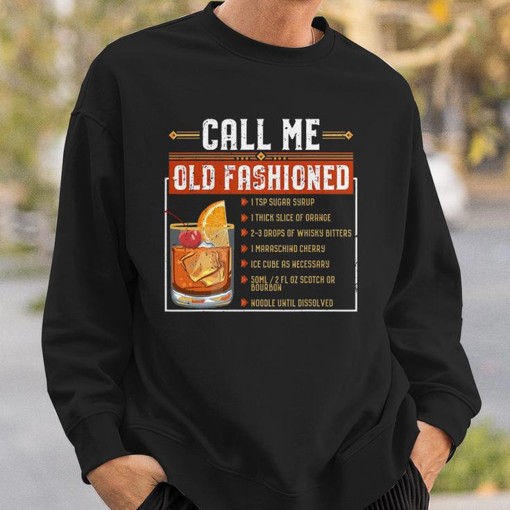 Call Me Old Fashioned Funny Sarcasm Drinking Gift Sweatshirt Gifts for Him