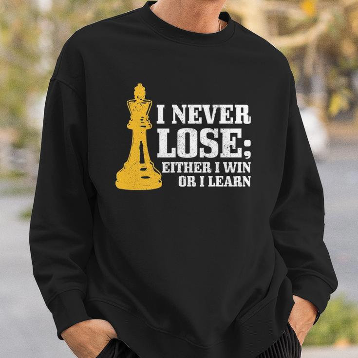 Chess I Never Lose Either I Win Or I Learn Chess Player Sweatshirt Gifts for Him