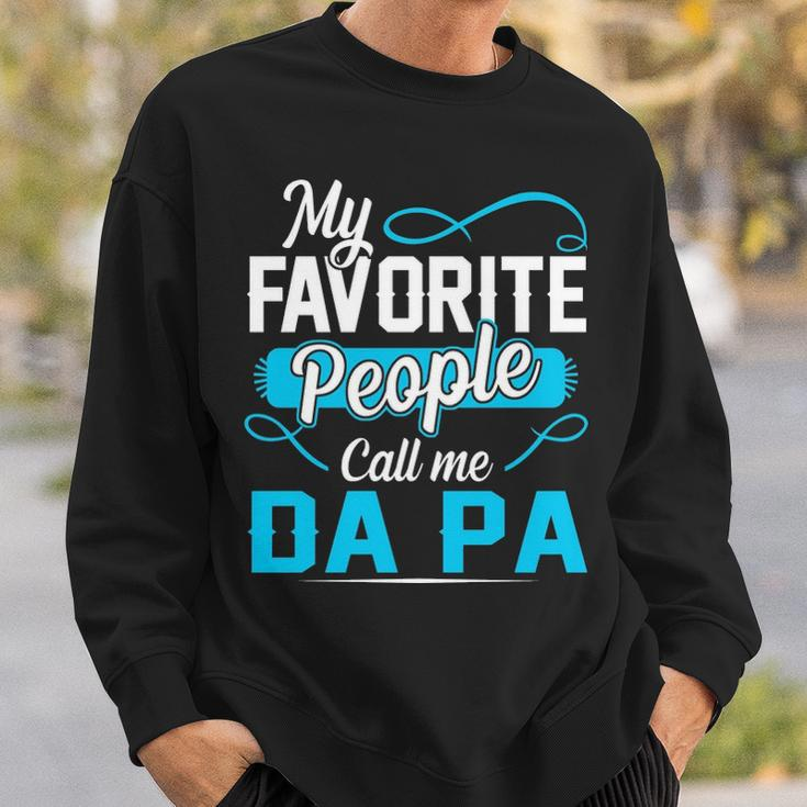 Da Pa Grandpa Gift My Favorite People Call Me Da Pa V2 Sweatshirt Gifts for Him