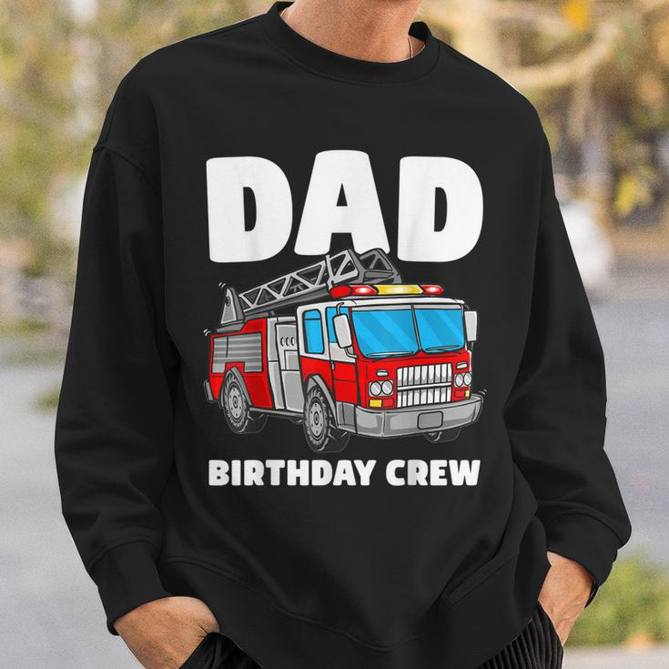 Dad Birthday Crew Fire Truck Firefighter Fireman Party Sweatshirt Gifts for Him