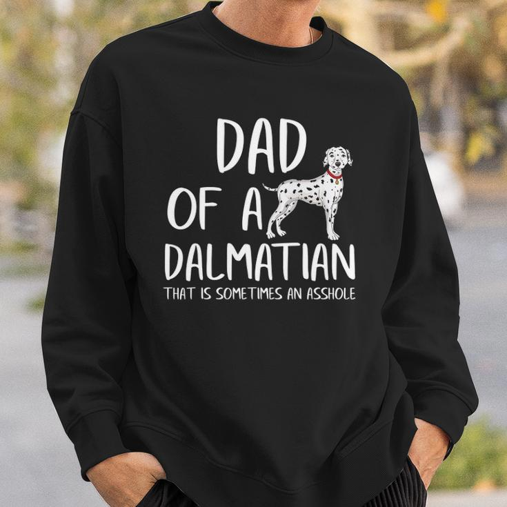 Dad Of A Dalmatian That Is Sometimes An Asshole Funny Gift Sweatshirt Gifts for Him